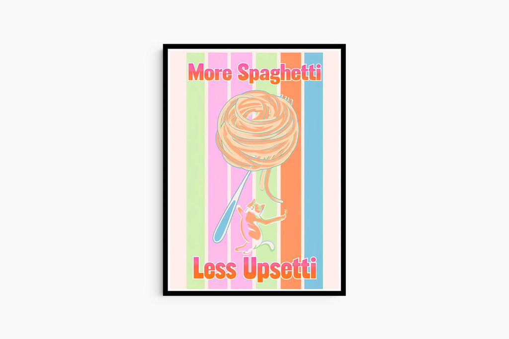 More Spaghetti Less Upsetti Poster – Fun Kitchen Wall Art for Pasta Lovers