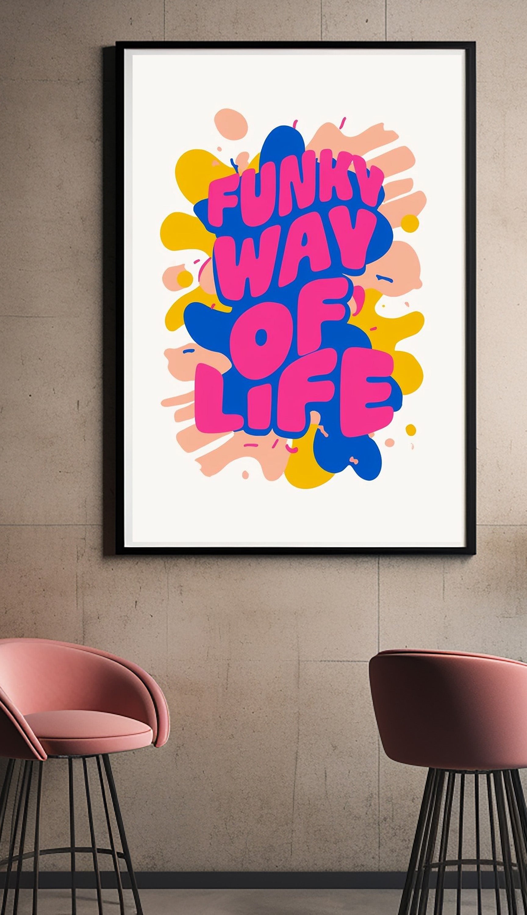 Fun Way of Life Dopamine Wall Art Print