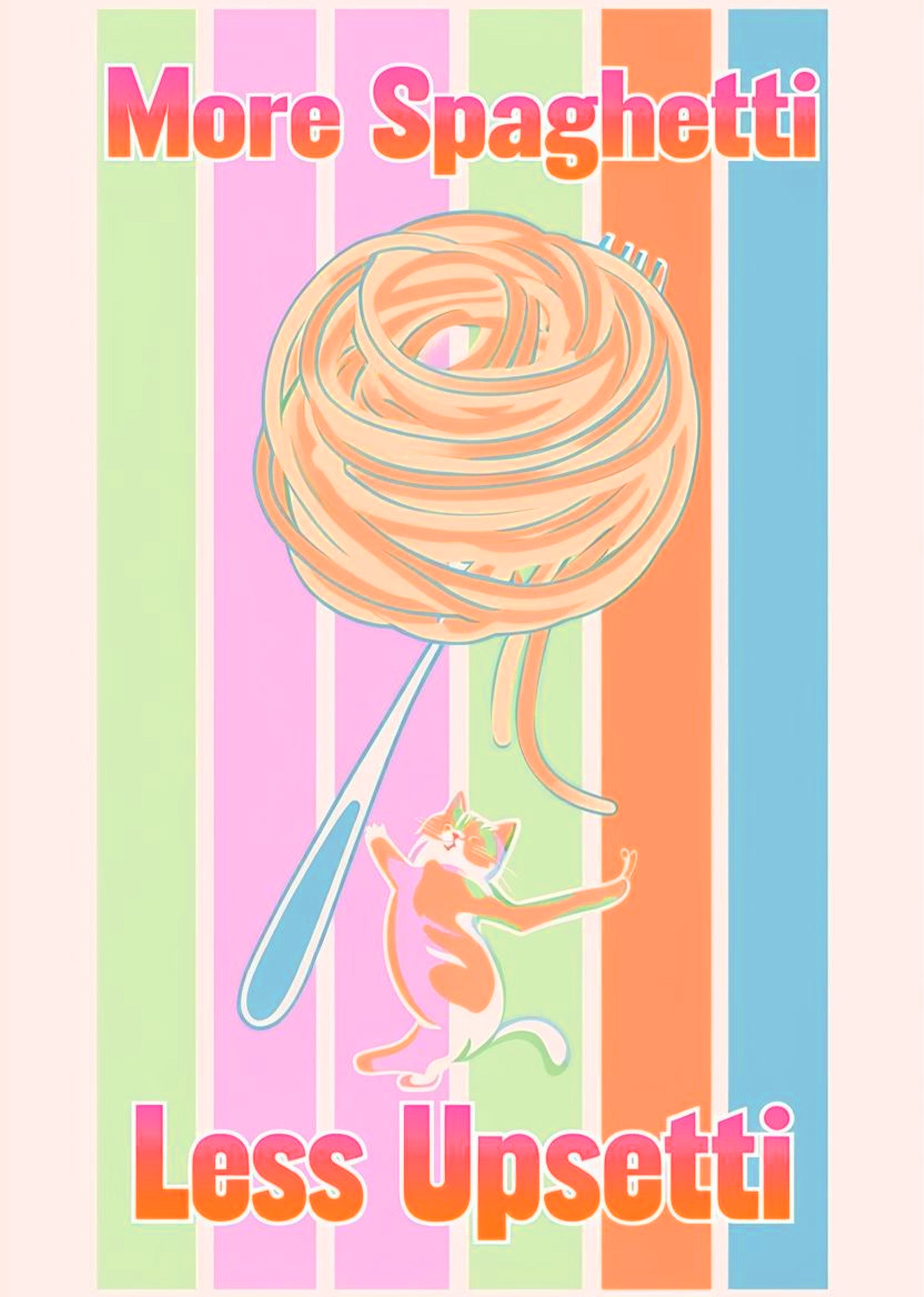 More Spaghetti Less Upsetti Poster – Fun Kitchen Wall Art for Pasta Lovers