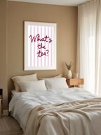 What’s The Tea Poster