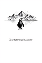 He Was Heading Towards the Mountains – Penguin Art Print