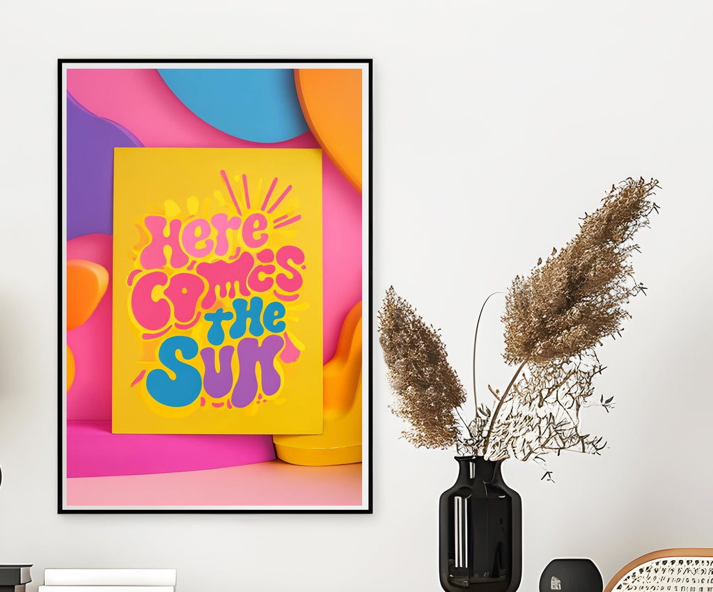 Here Comes The Sun Dopamine Wall Art Print