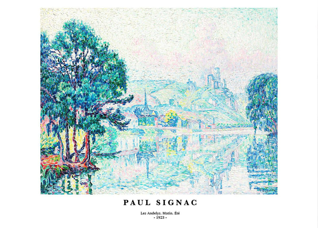 "Paul Signac - Les Andelys. Matin. Ete Poster"