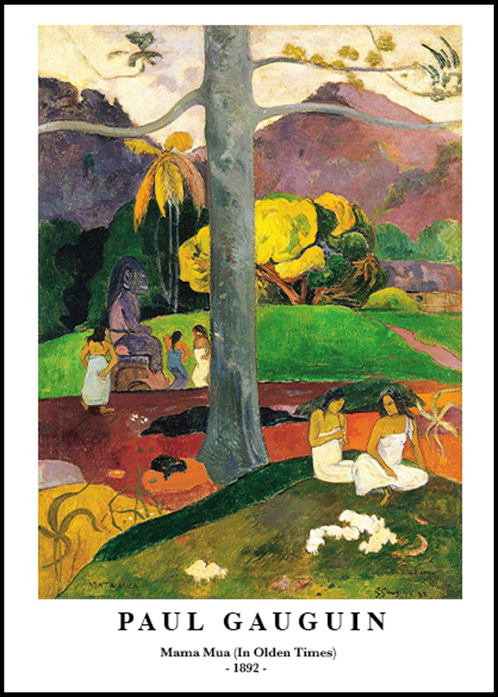 "Paul Gauguin - Mama Mua (In Olden Times) Poster"