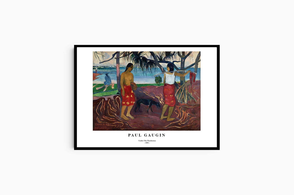 "Paul Gauguin - Under The Pandamus Poster"