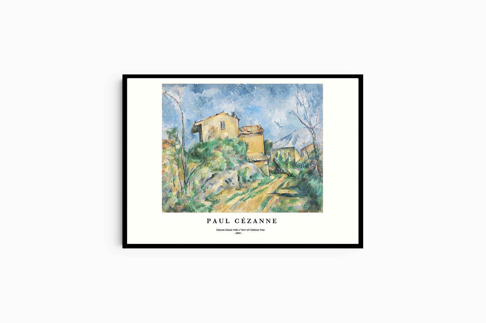 "Paul Cezanne - Maison Maria with A View of Ch√¢teau-Noir Poster - Hakyarts"