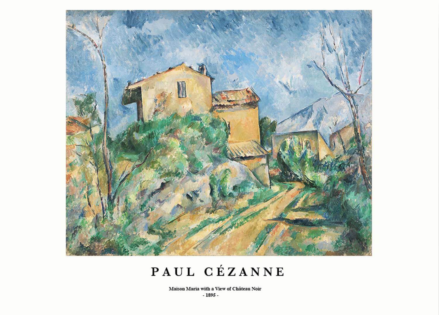"Paul Cezanne - Maison Maria with A View of Ch√¢teau-Noir Poster - Hakyarts"