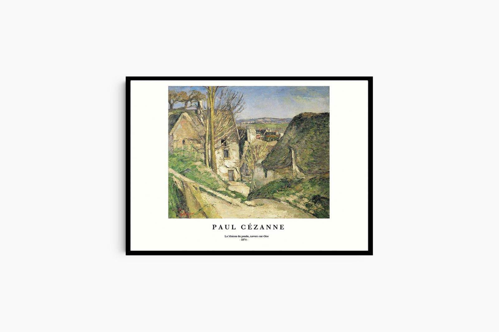 "Paul Cezanne - La Maison du pendu, Auvers-sur-Oise Poster - Hakyarts"