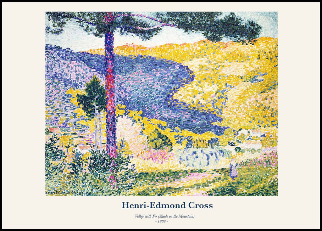 "Henri-Edmond Cross - Valley with Fir (Shade on the Mountain) Poster"