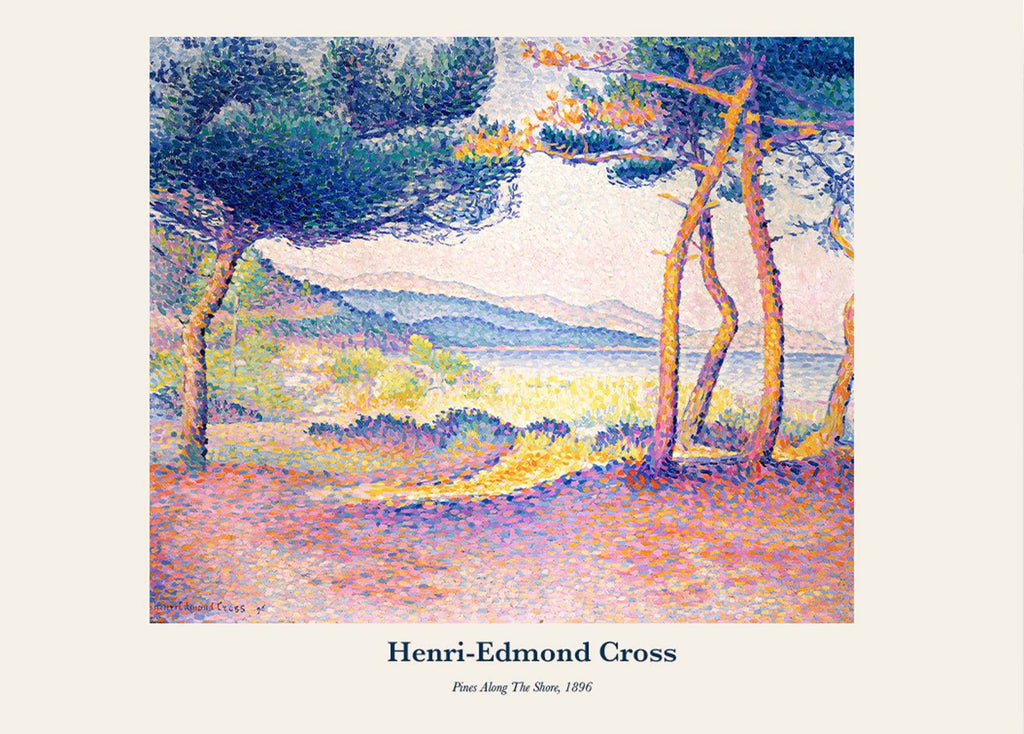 "Henri-Edmond Cross - Pines Along The Shore Poster"