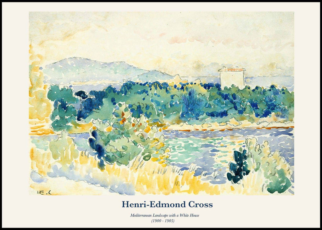 "Henri-Edmond Cross - Mediterranean Landscape with a White House Poster"