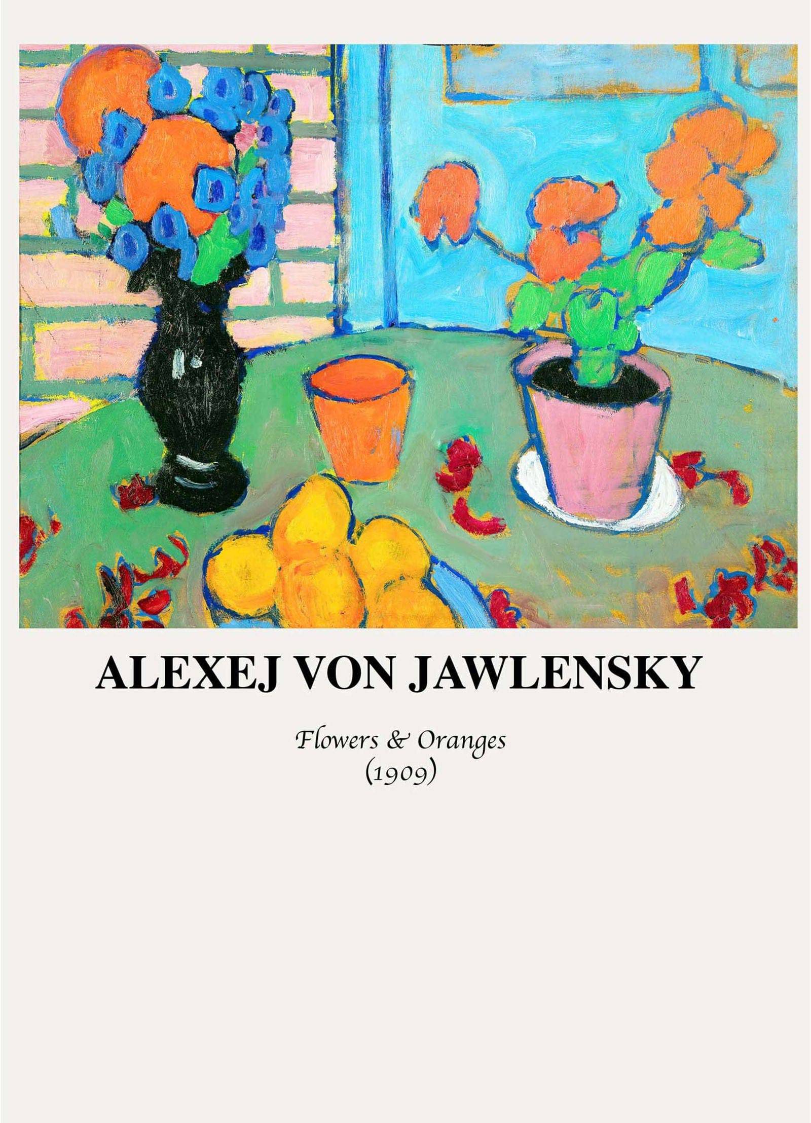 "Alexej von Jawlensky - Still Life with Flowers and Oranges Poster"