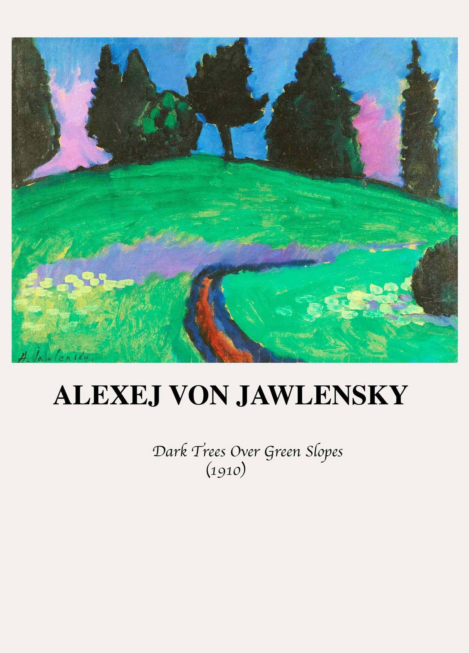 "Alexej von Jawlensky - Dark Trees Over Green Slope Poster"