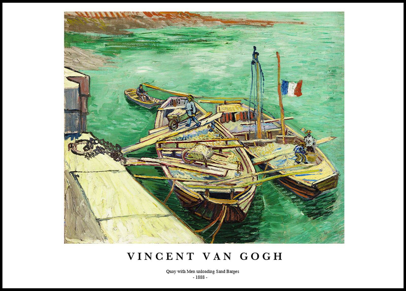 "Vincent Van Gogh - Quay with Men Unloading Sand Barges Poster"