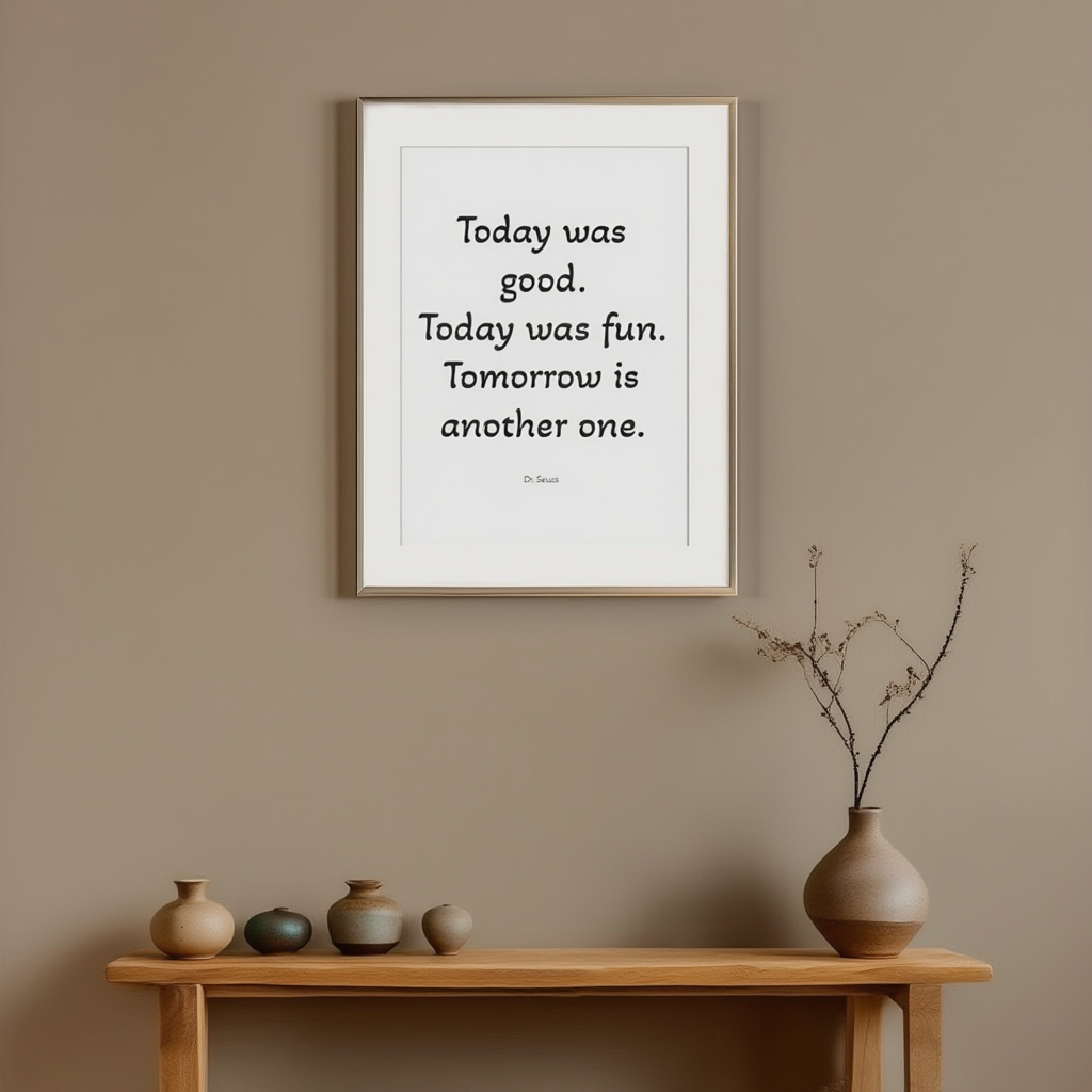 Today Was Good. Today Was Fun. Tomorrow Is Another One Poster