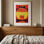 Push Yourself – For Yourself – Street Style Motivational Poster – Modern Urban Art Print