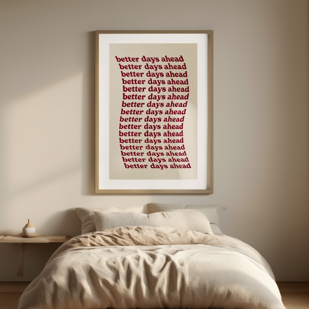 Better Days Ahead – Minimalist Wall Art Print