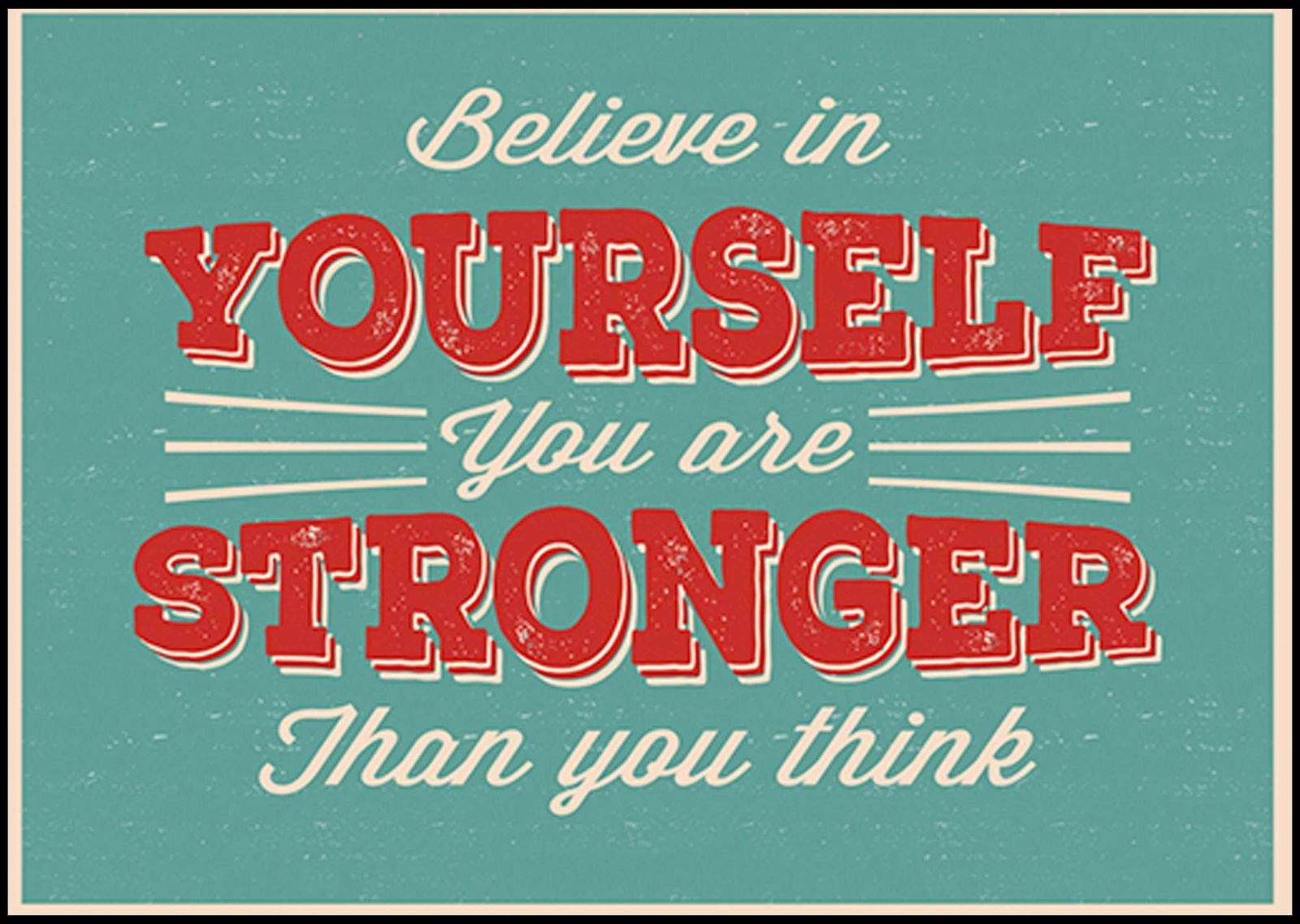 Believe In Yourself You Are Stronger Than You Think Poster - Hakyarts
