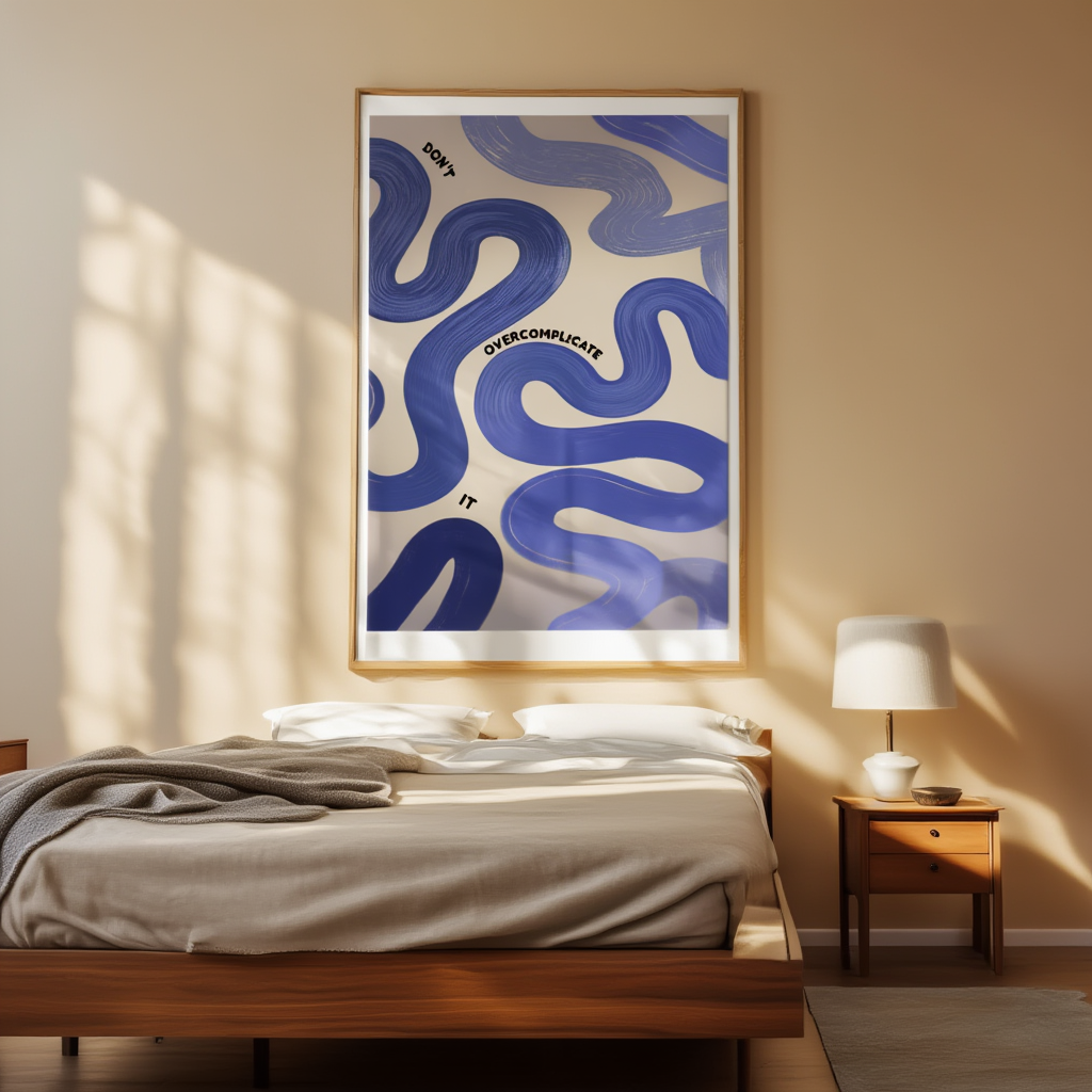 Don’t Overcomplicate It – Minimalist Typographic Wall Art Print