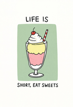 Life Is Short, Eat Sweets | Sweet Food Illustration Print