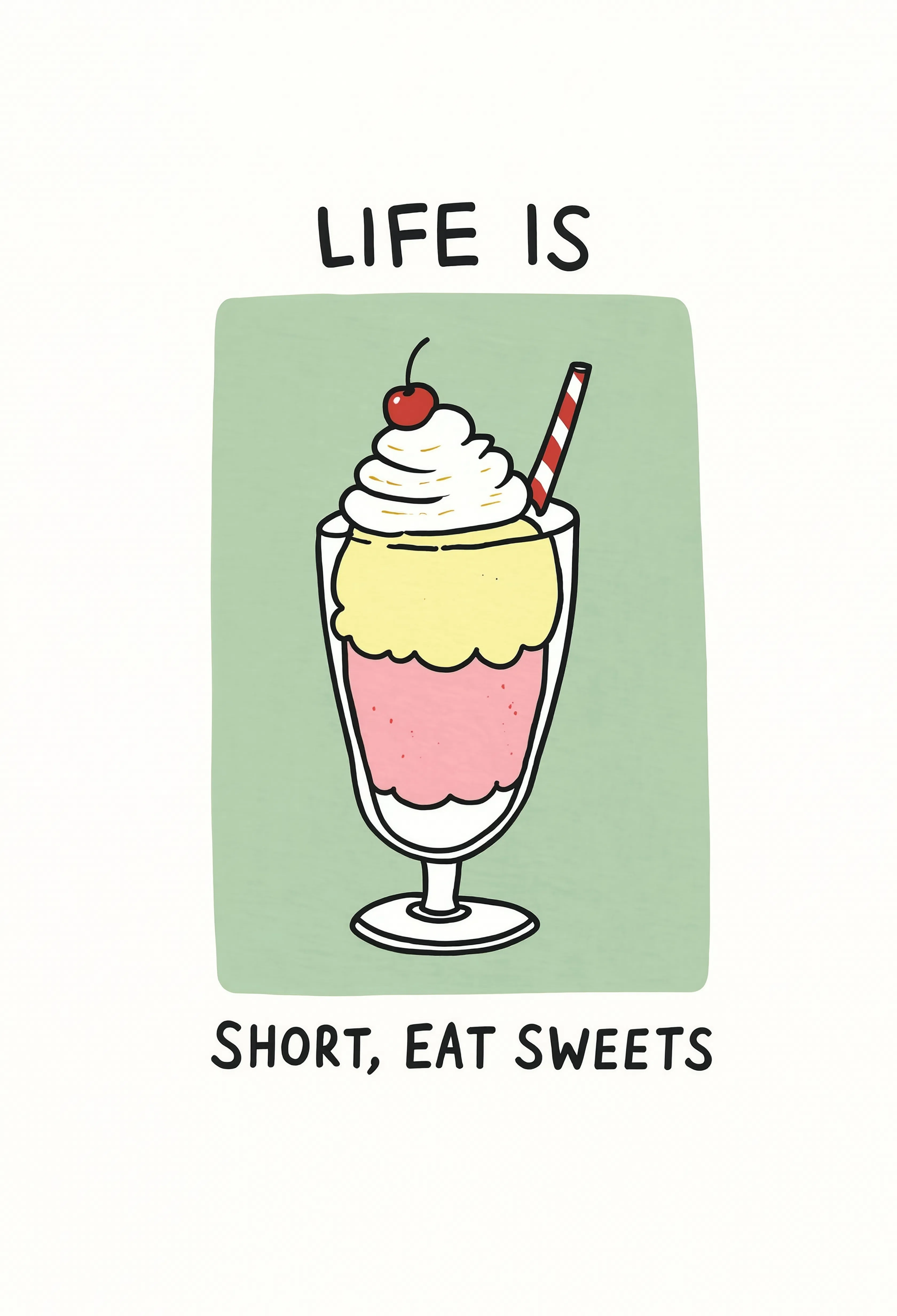 Life Is Short, Eat Sweets | Sweet Food Illustration Print