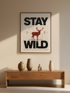 Stay Wild – Street Style Poster – Modern Art Print