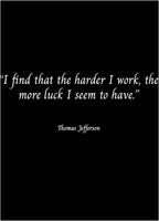 I Find That The Harder I Work, The More Luck I Seem To Have Poster - Hakyarts