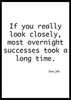 If You Look Really Look Closely, Most Overnight Successes Took A Long Time Poster - Hakyarts