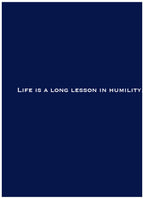 Life Is A Long Lesson In Humility Poster - Hakyarts