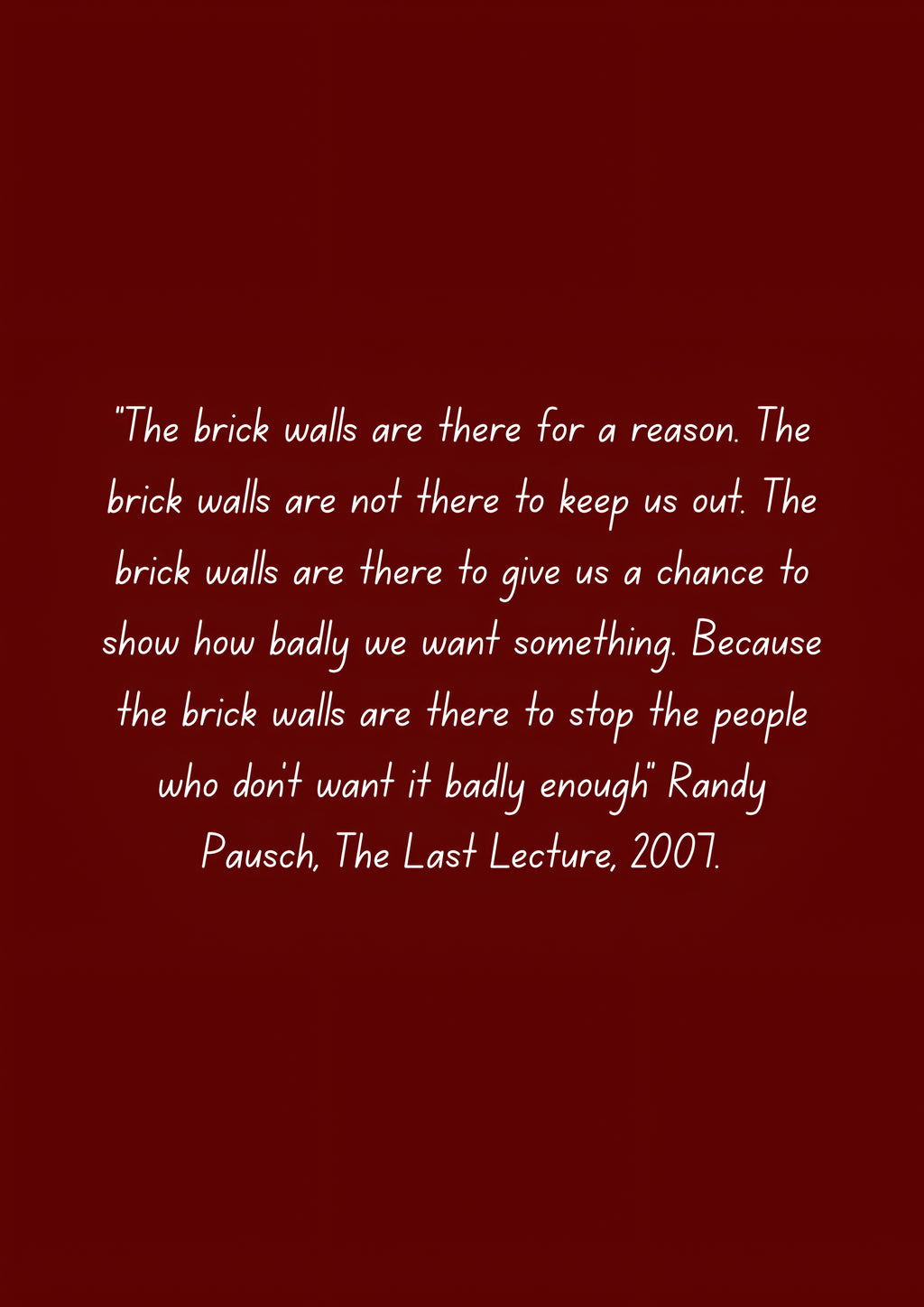 The Brick Walls Are There for a Reason – Motivational Art Print