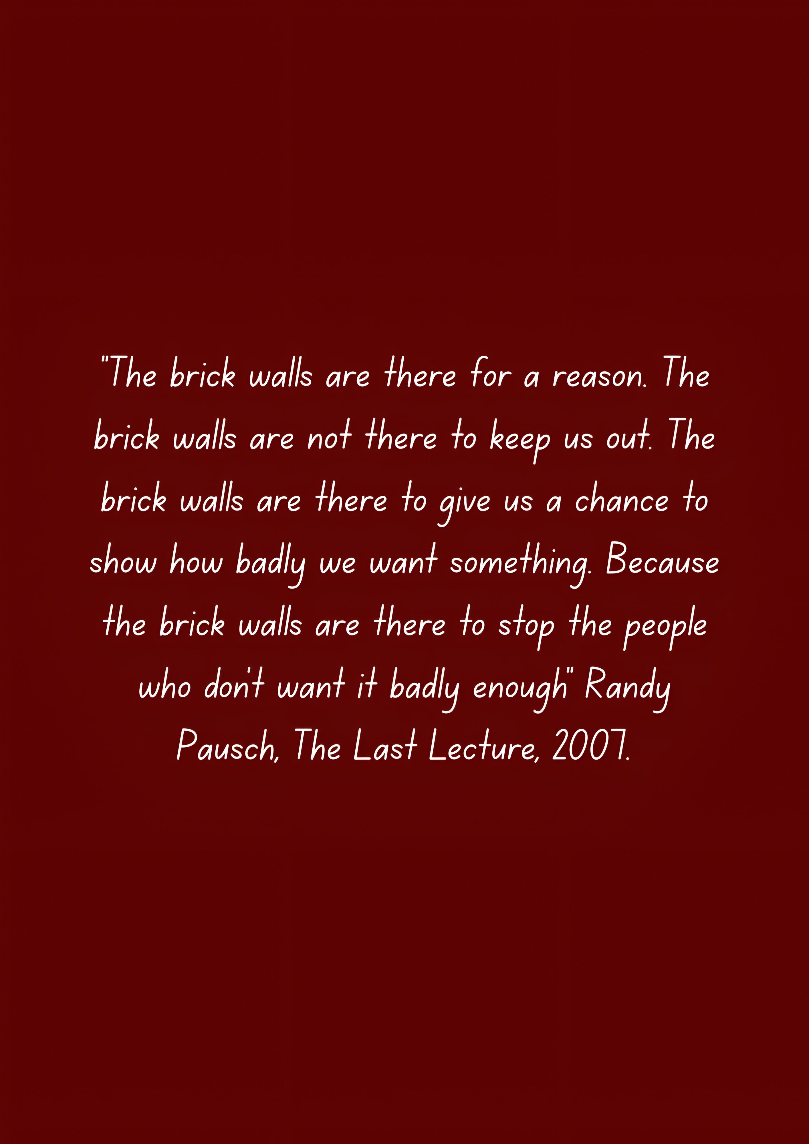 The Brick Walls Are There for a Reason – Motivational Art Print