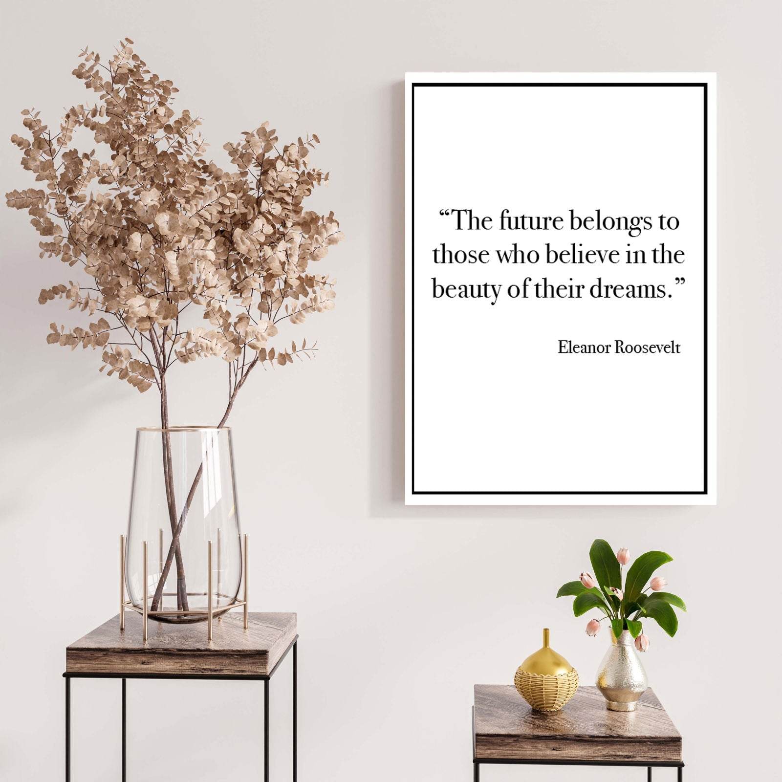 The Future Belongs To Those Who Believe In The Beauty of Their Dreams Poster - Hakyarts