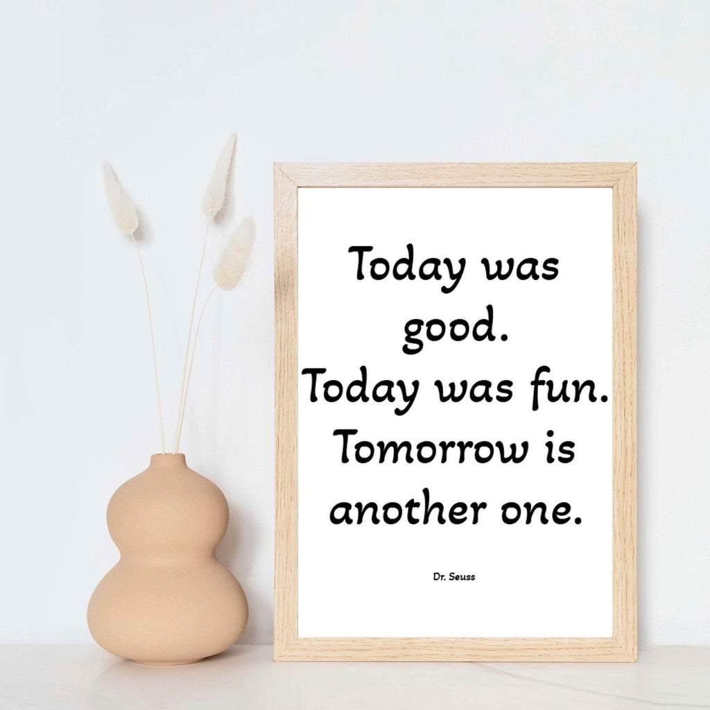 Today Was Good. Today Was Fun. Tomorrow Is Another One Poster - Hakyarts