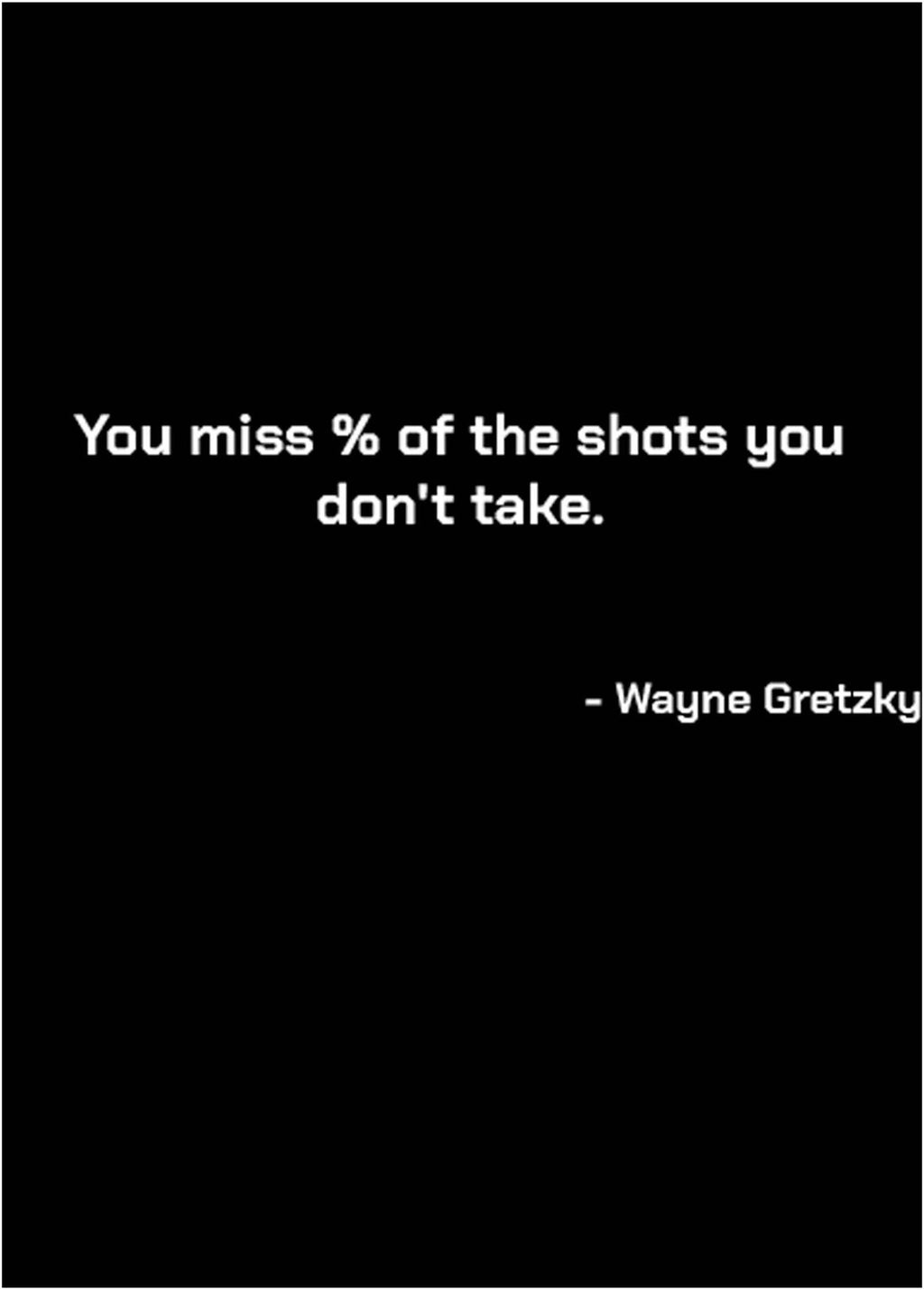 You Miss % Of The Shots You Don't Take Poster - Hakyarts