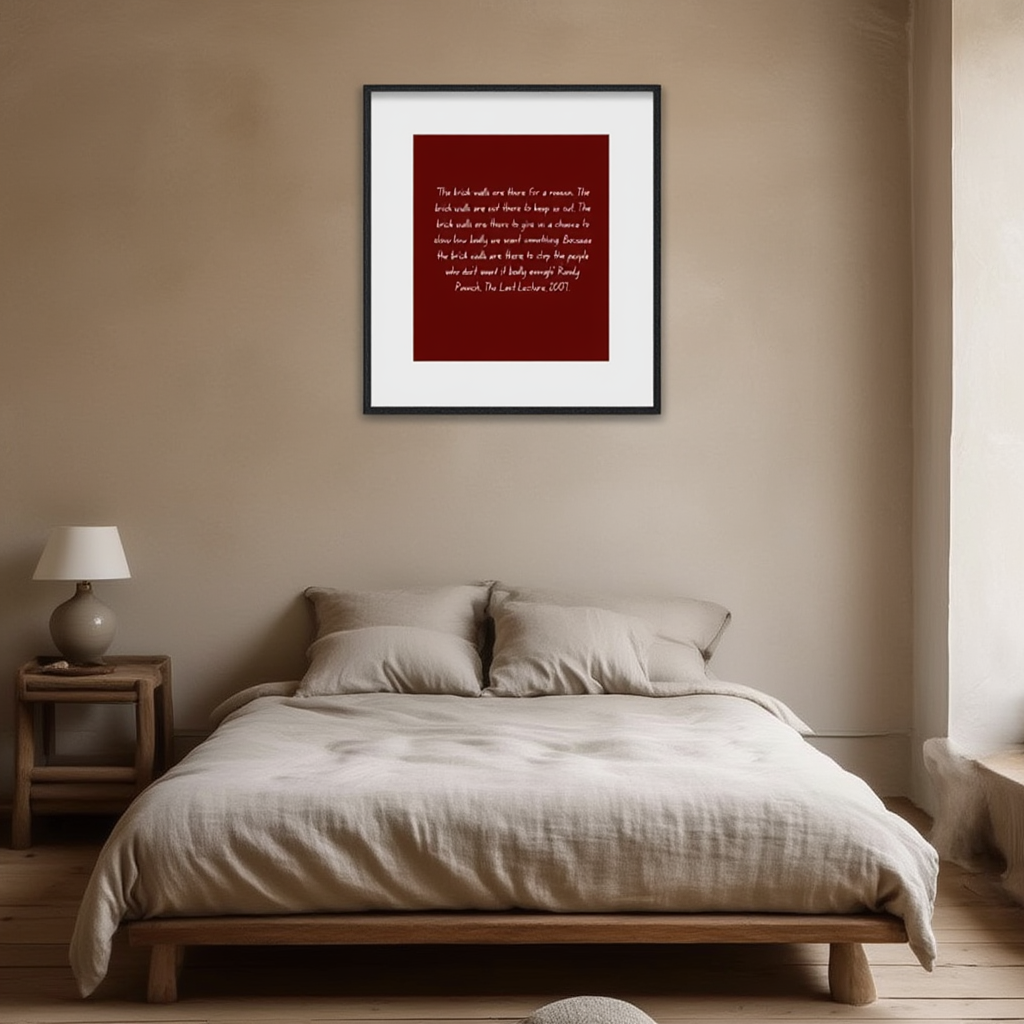 The Brick Walls Are There for a Reason – Motivational Art Print